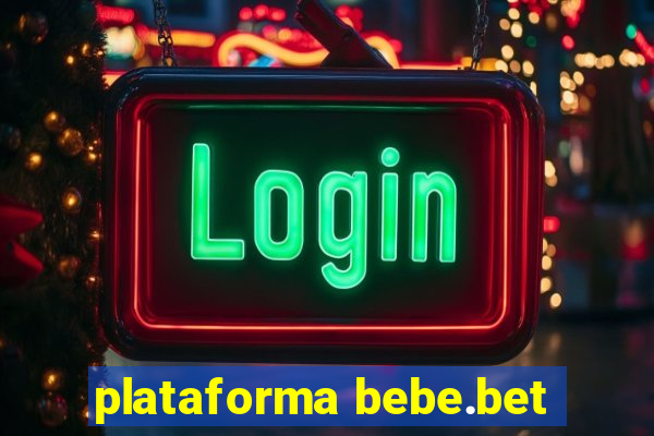 plataforma bebe.bet